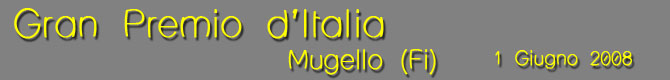 Gran Premio d'Italia - Mugello 1 giu 2008